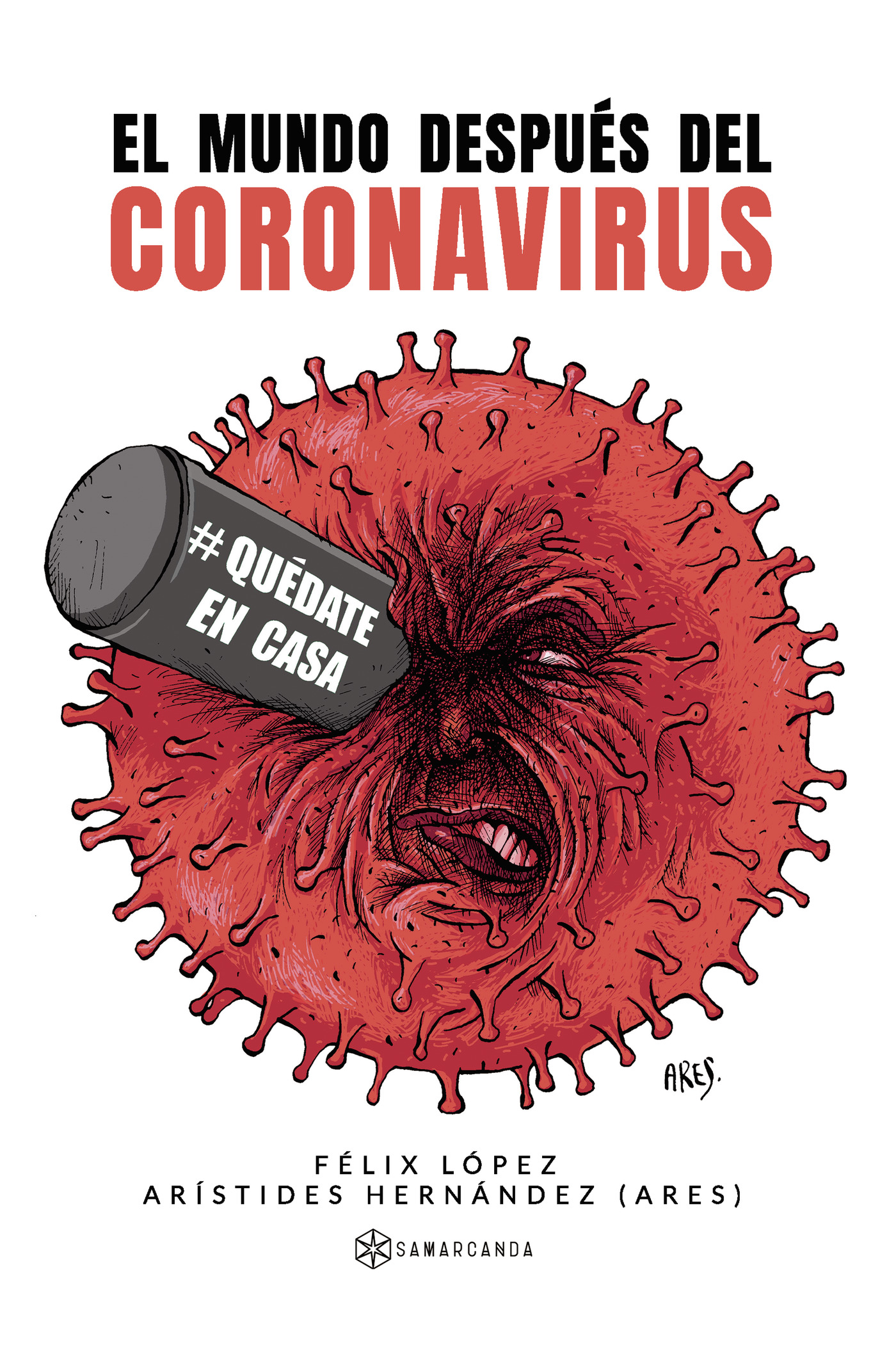 Portada del Libro El Mundo Después Del Coronavirus de Aristides Hernandez - 9788417941123