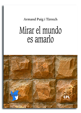 Portada del Libro Mirar El Mundo Es Amarlo de Armand Puig I Tarrech - 9788491652540
