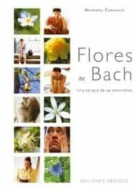 Portada del Libro Flores De Bach: Una Terapia De Las Emociones de Armando Carranza - 9788497773355