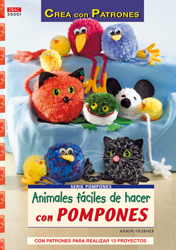 Portada del Libro Animales Faciles De Hacer Con Pompones de Armin Taubner - 9788496777392