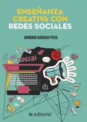 Portada del Libro (I.B.D.) Enseñanza Creativa Con Redes Sociales de Armonia Naranjo Pera - 9788491986904