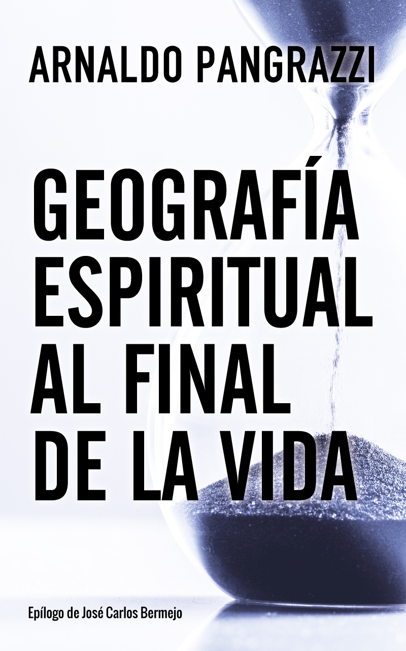 Portada del Libro Geografía Espiritual Al Final De La Vida de Arnaldo Pangrazzi - 9788429329278