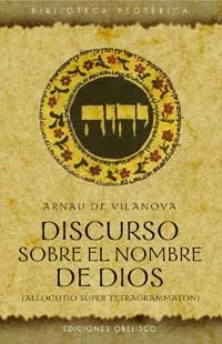 Portada del Libro Discurso Sobre El Nombre De Dios de Arnau De Vilanova - 9788497770149