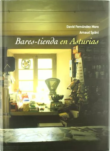 Portada del Libro Bares-Tienda En Asturias de Arnaud Spani Tellechea - 9788484592396