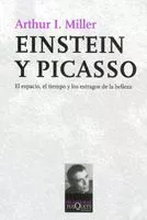Portada del Libro Einstein Y Picasso: El Espacio El Tiempo Y Los Estragos De La Be Lleza de Arthur I. Miller - 9788483103722