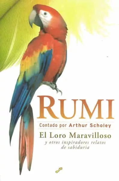 Portada del Libro Cuentos De Rumi: El Loro Maravilloso Y Otros Inspiradores Relatos De S de Arthur Scholey - 9788495496379