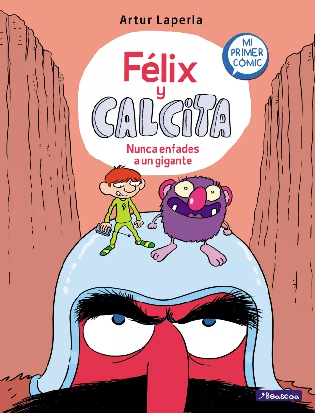 Portada del Libro Felix Y Calcita: Nunca Enfades A Un Gigante de Artur Laperla - 9788448854980