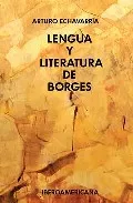 Portada del Libro Lengua Y Literatura De Borges de Arturo Echevarria - 9788484892465