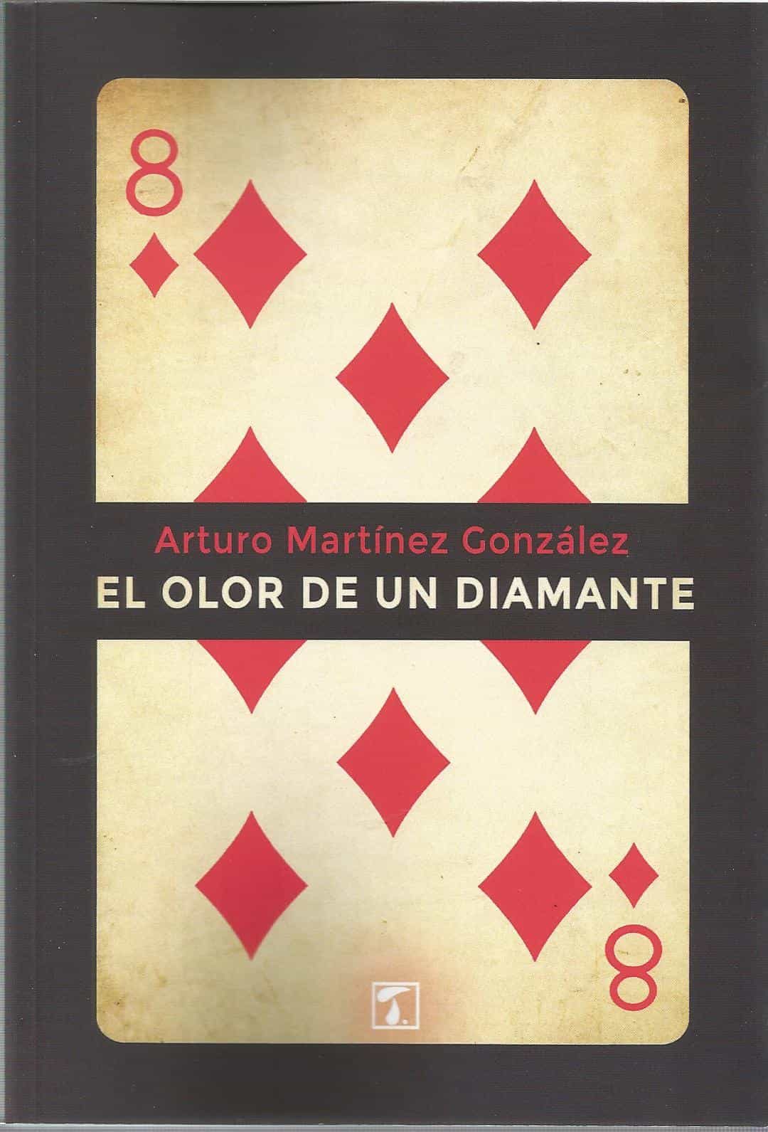 Portada del Libro El Olor De Un Diamente de Arturo Martinez Gonzalez - 9788417986391
