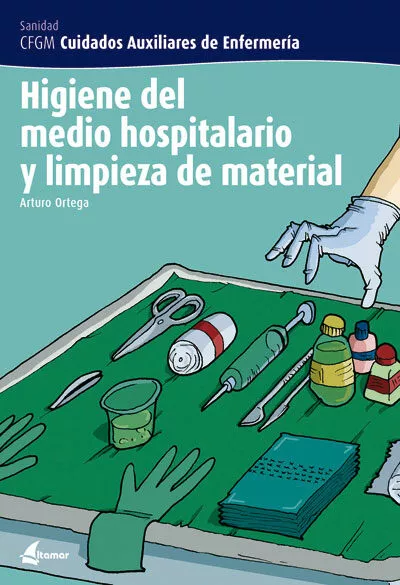 Portada del Libro Higiene Del Medio Hospitalario Y Limpieza Del Material (Cuidados Auxil de Arturo Ortega - 9788496334212