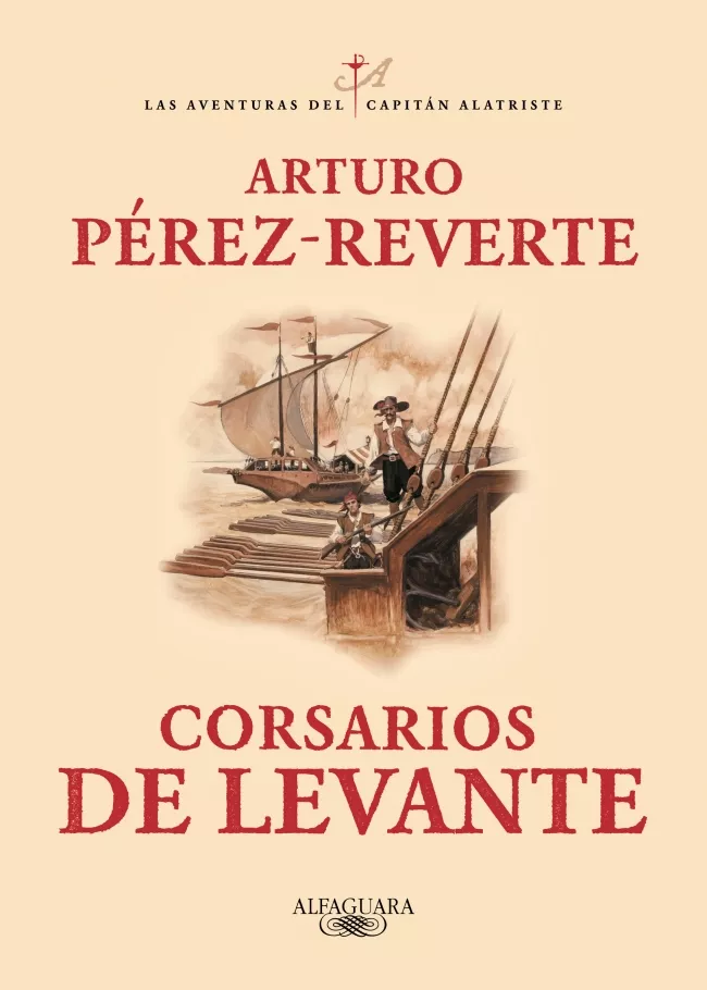 Portada del Libro Corsarios De Levante (Serie Capitan Alatriste 6) de Arturo Perez Reverte - 9788420471013