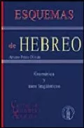 Portada del Libro Esquemas De Hebreo: Gramatica Y Usos Lingüisticos (2ª Ed.) de Arturo Prats Olivan - 9788495855428