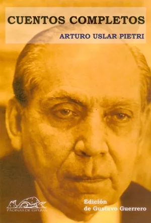 Portada del Libro Cuentos Completos de Arturo Uslar Pietri - 9788495642776
