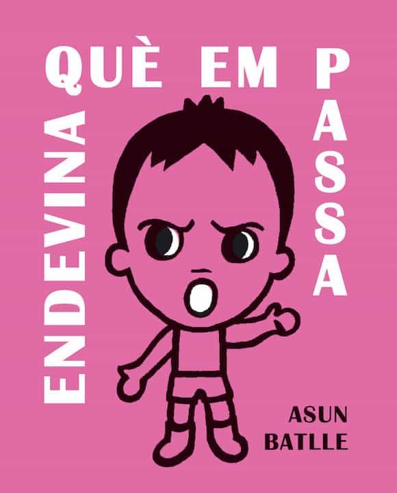 Portada del Libro Endevina Què Em Passa de Asun Batlle - 9788412171723