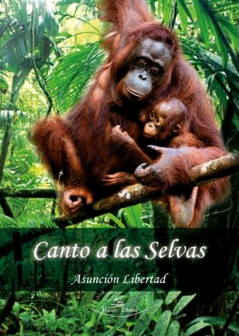 Portada del Libro Canto A Las Selvas de Asuncion Libertad - 9788418158070
