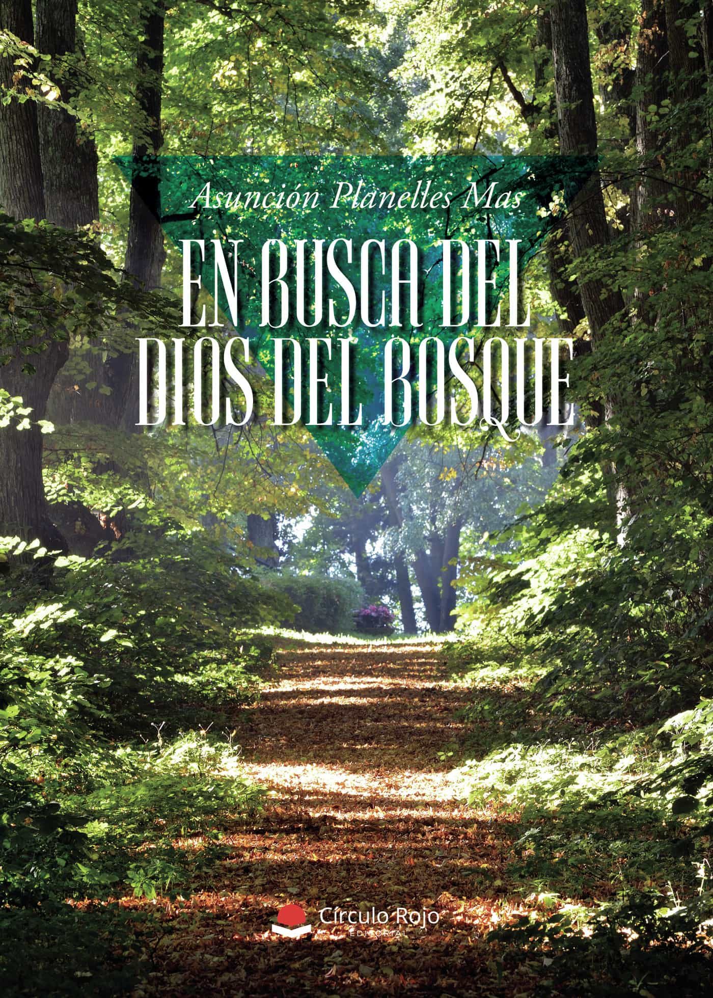 Portada del Libro En Busca Del Dios Del Bosque de Asuncion Planelles Mas - 9788413387611