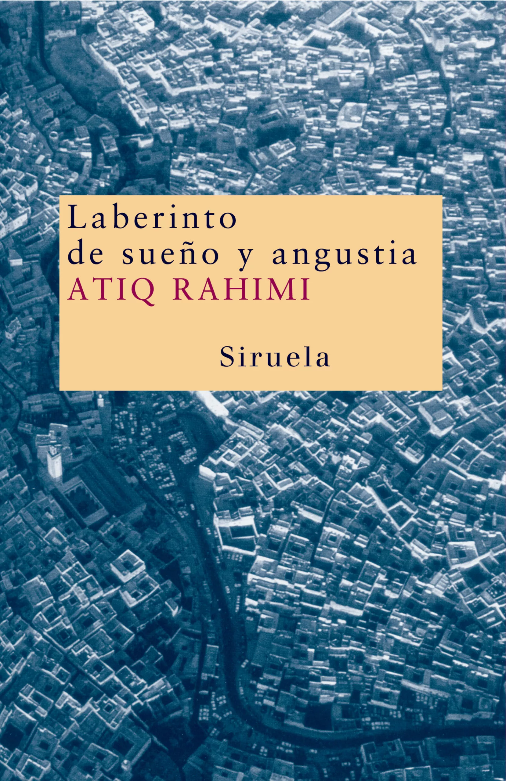 Portada del Libro Laberinto De Sueño Y Angustia de Atiq Rahimi - 9788478449866