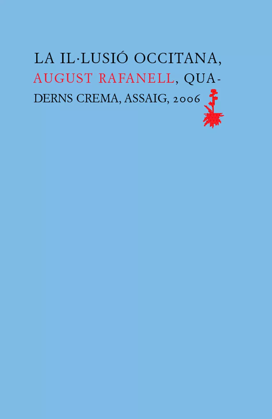 Portada del Libro La Il·Lusio Occitana (2 Vols.) de August Rafanell - 9788477274469