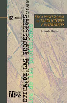 Portada del Libro Etica Profesional De Traductores E Interpretes de Augusto Hortal - 9788433021274