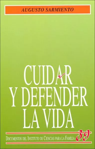 Portada del Libro Cuidar Y Defender La Vida de Augusto Sarmiento - 9788432135934
