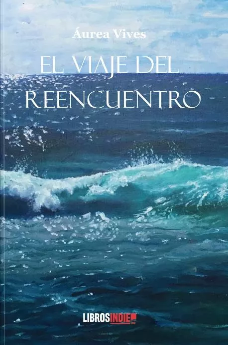 Portada del Libro El Viaje Del Reencuentro de Aurea Vives - 9788418112096