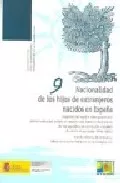 Portada del Libro Nacionalidad De Los Hijos De Extranjeros Nacidos En España de Aurelia Alvarez Rodriguez - 9788484172093