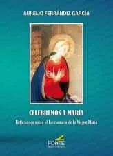 Portada del Libro Celebremos A Maria de Aurelio Ferrandiz Garcia - 9788483539781