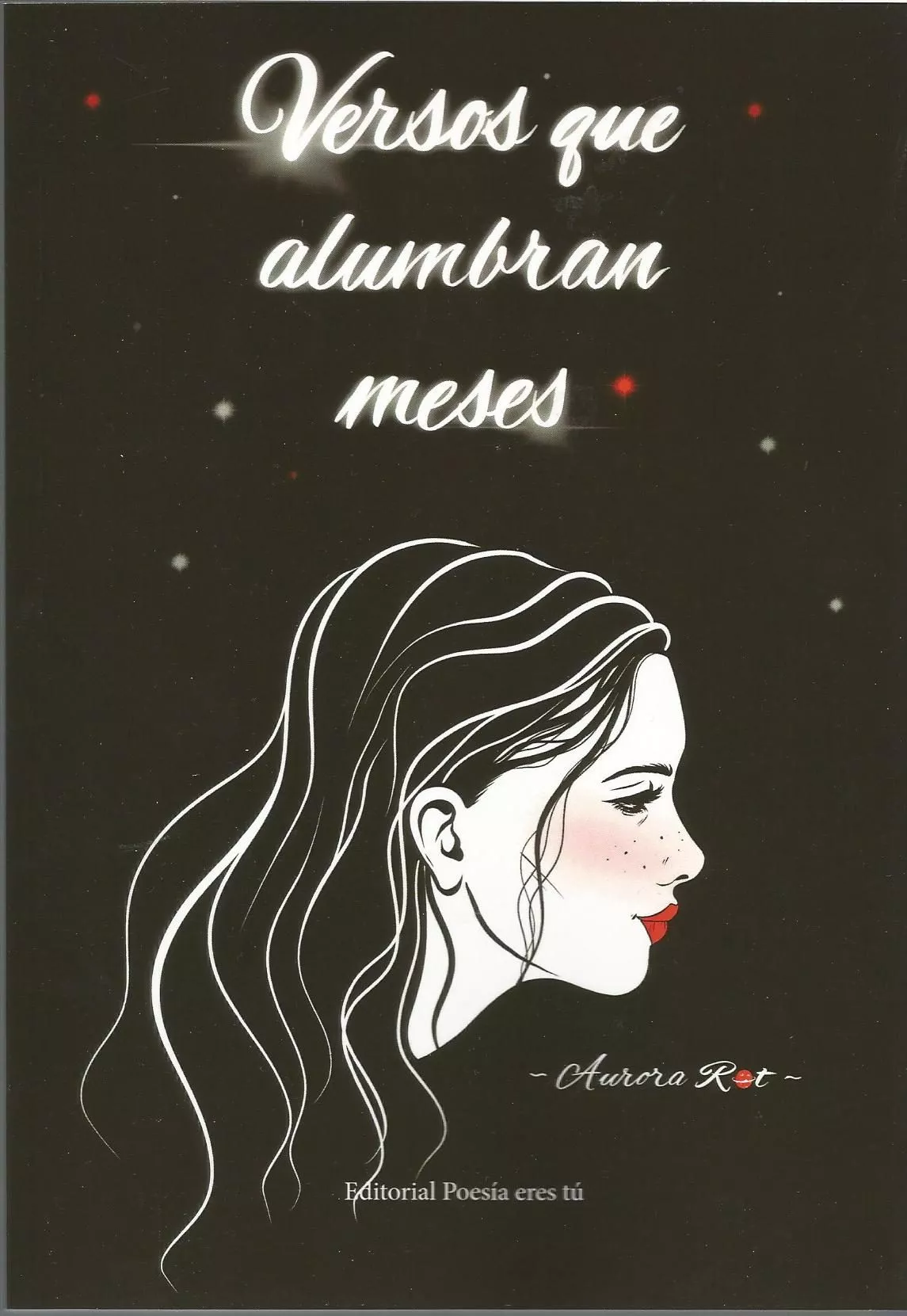 Portada del Libro Versos Que Alumbran Meses de Aurora Amaya Benitez - 9788417754167