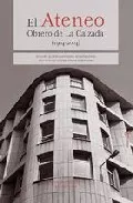 Portada del Libro El Ateneo Obrero De La Calzada (1904-2004) de Avelino Alonso - 9788496476035