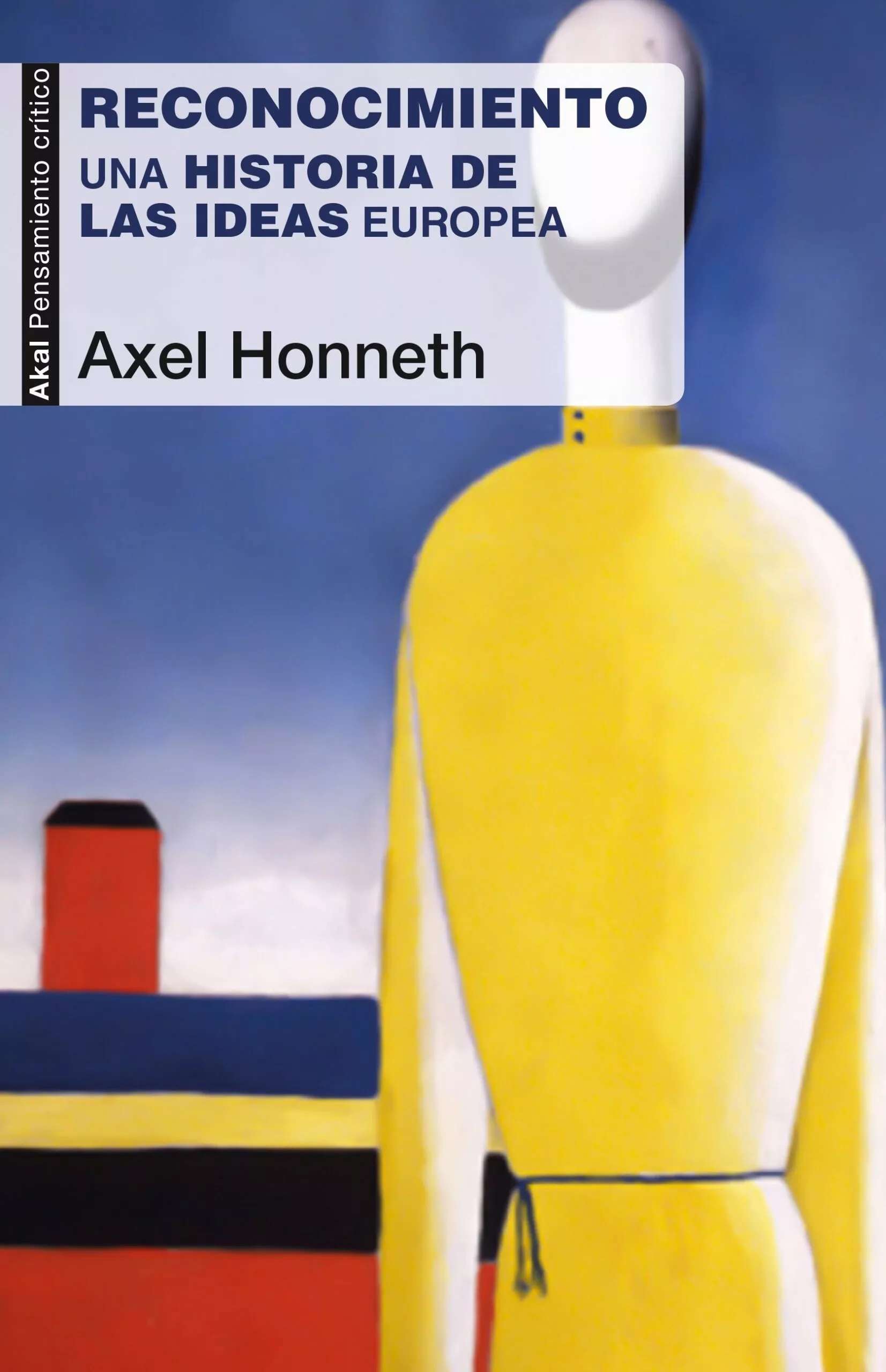 Portada del Libro Reconocimiento: Una Historia De Las Ideas Europea de Axel Honneth - 9788446047919