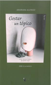 Portada del Libro Gestar Un Tópico de Azahara Alonso - 9788418065088