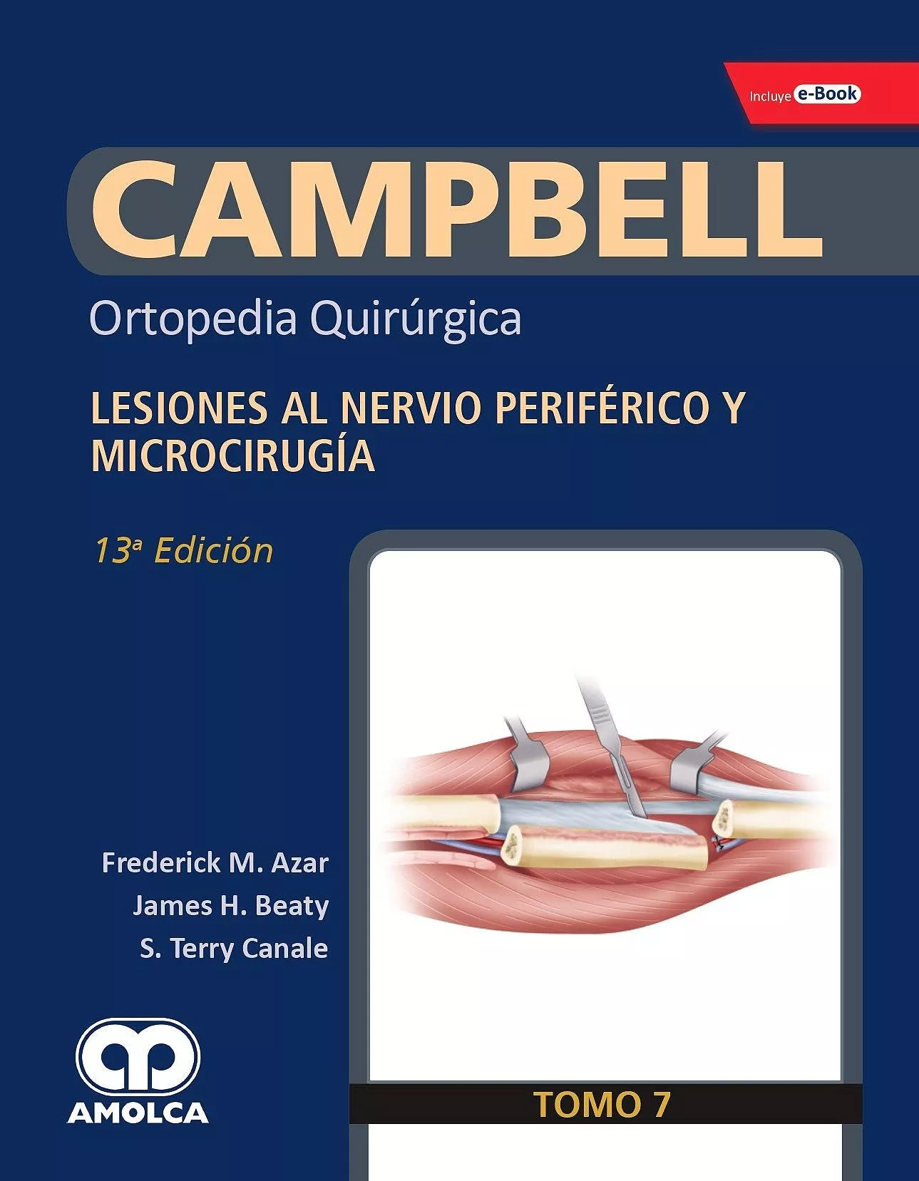 Portada del Libro Campbell Ortopedia Quirurgica (Tomo 7): Lesiones Al Nervio Periferico de Azar - 9789804300622