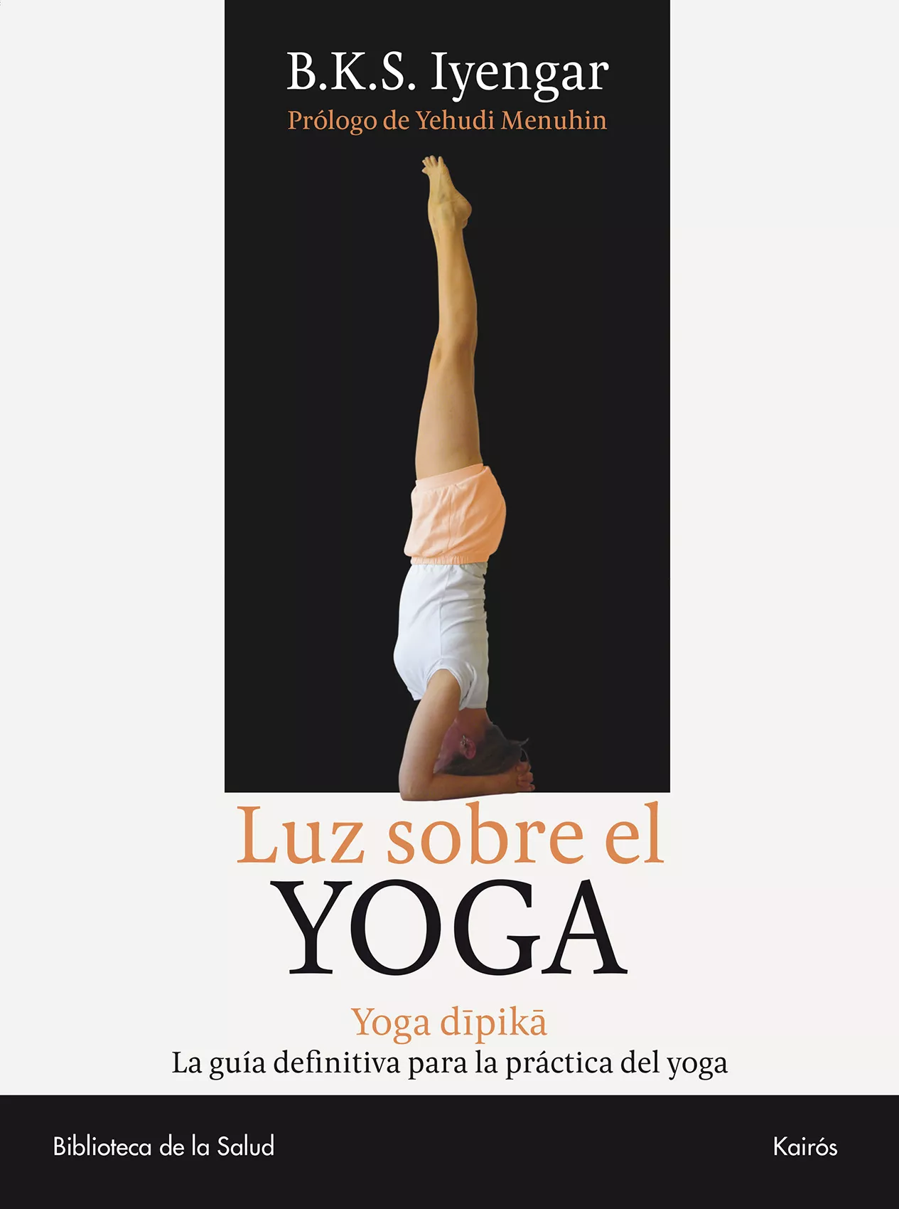 Portada del Libro Luz Sobre El Yoga de B.K.S. Iyengar - 9788472455955