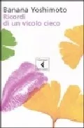 Portada del Libro Ricordi Di Un Vicolo Cieco de Banana Yoshimoto - 9788807701771