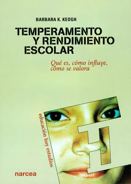 Portada del Libro Temperamento Y Rendimiento Escolar : Que Es Como Influye Como S E Valo de Barbara K. Keogh - 9788427715257