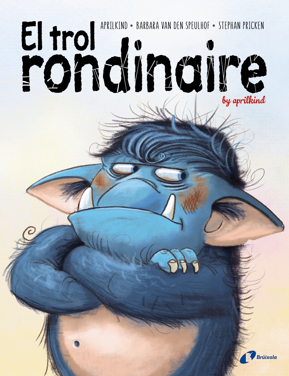 Portada del Libro El Trol Rondinaire de Barbara Van Den Speulhof - 9788499063775