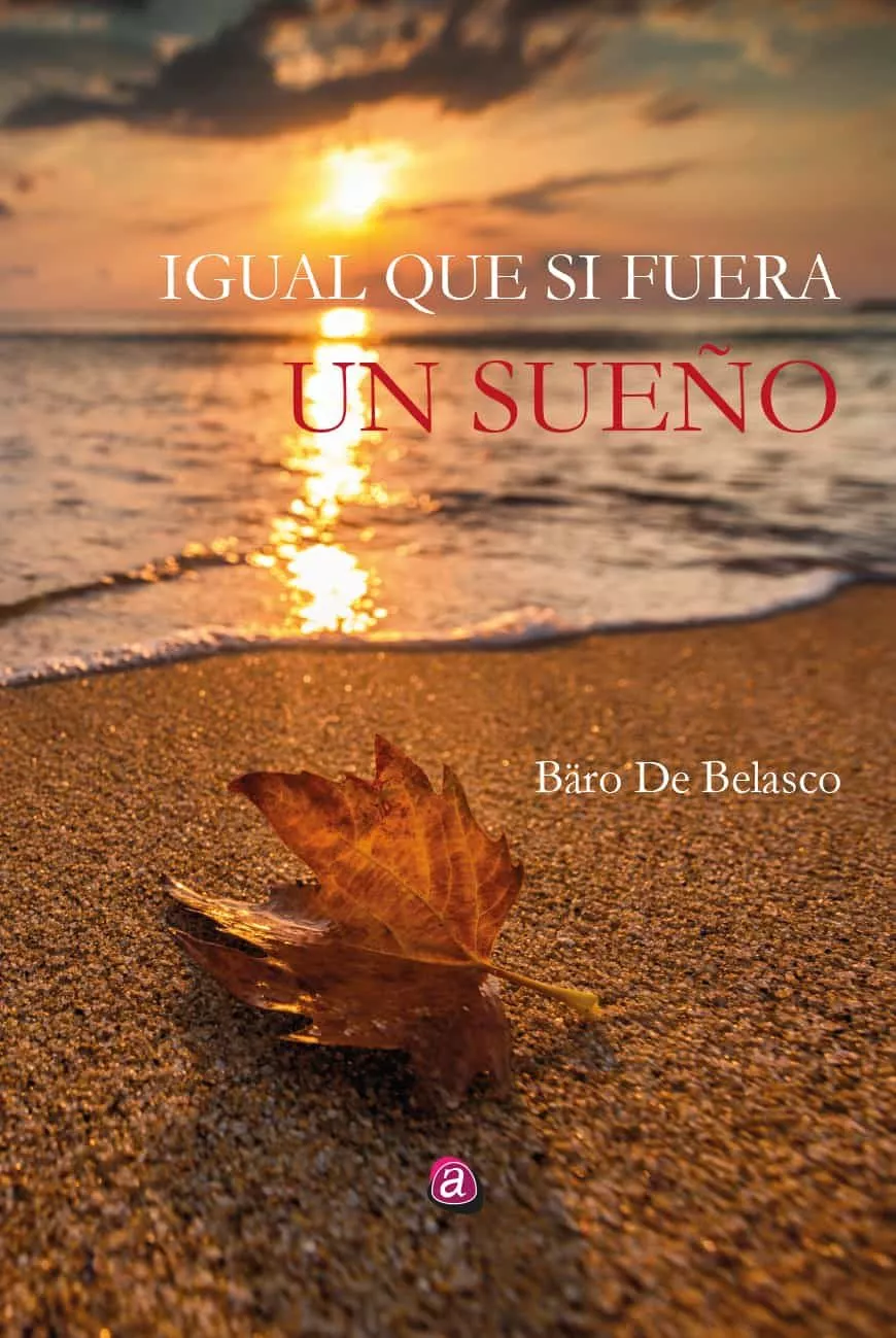 Portada del Libro Igual Que Si Fuera Un Sueño de Baro De Belasco - 9788418001260
