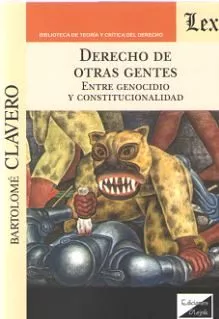 Portada del Libro Derecho De Otras Gentes. Entre Genocidio Y Constitucionalidad de Bartolome Clavero - 9789563927016