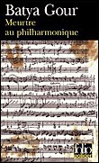 Portada del Libro Meurtre Au Philharmonique : Un Crime Musical de Batya Gour - 9782070339228