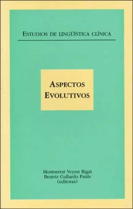 Portada del Libro Aspectos Evolutivos: Estudios De Lingüistica Clinica de Beatriz Gallardo Pauls - 9788437044538