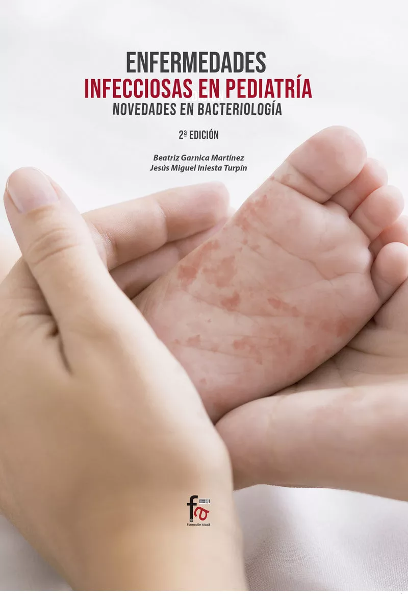 Portada del Libro Enfermedades Infecciosas En Pediatria: Novedades En Bacterologia (2ª E de Beatriz Garnica Martinez - 9788413013442
