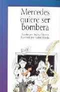 Portada del Libro Mercedes Quiere Ser Bombera de Beatriz Monco - 9788472902695