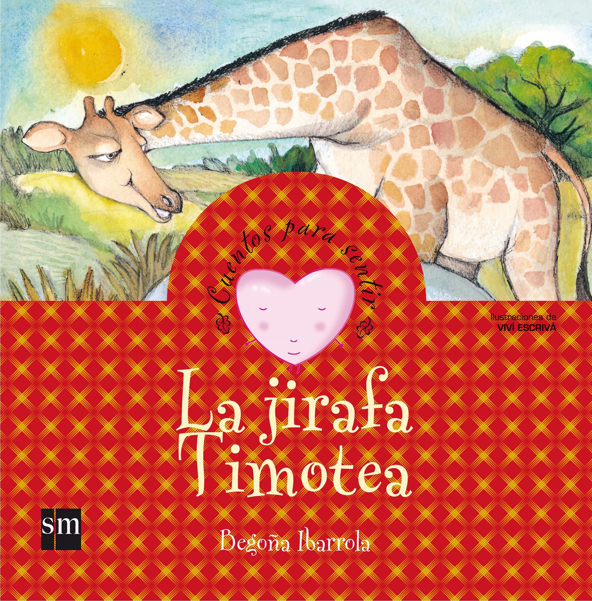 Portada del Libro La Jirafa Timotea (Cuentos Para Sentir Emociones) de Begoña Ibarrola - 9788467504415