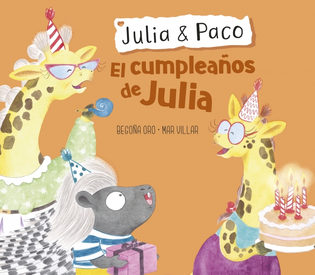 Portada del Libro Julia & Paco 3: El Cumpleaños De Julia de Begoña Oro - 9788448855413