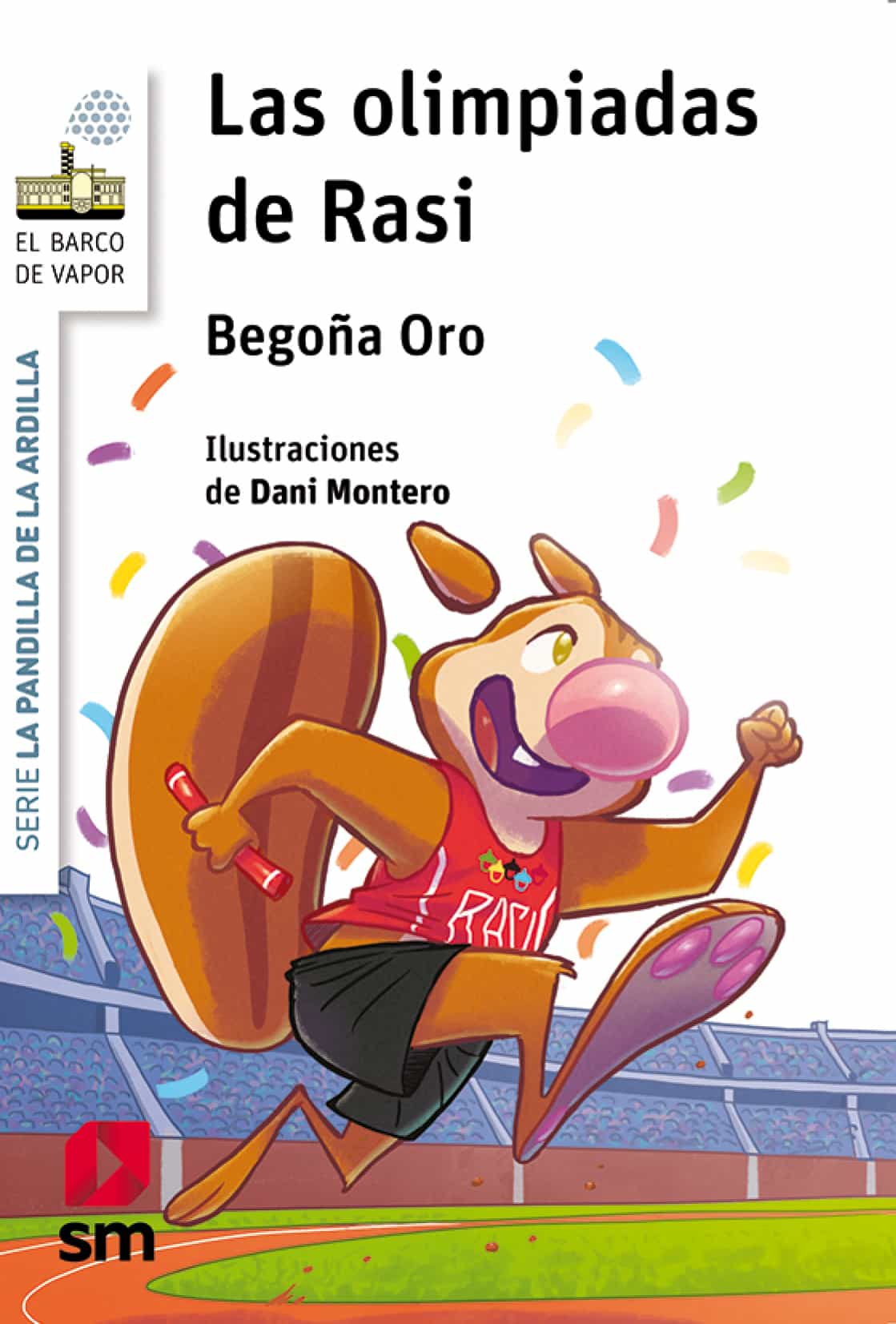 Portada del Libro La Pandilla De La Ardilla 18 :Las Olimpiadas De Rasi de Begoña Oro - 9788413182896