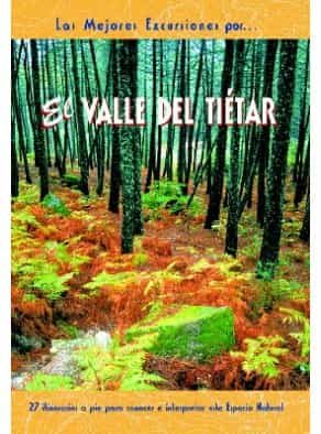Portada del Libro Las Mejores Excursiones Por El Valle Del Tietar: 27 Itinerarios A Pie de Begoña Tens Sanchez - 9788495368294
