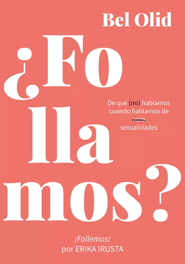 Portada del Libro ¿Follamos? de Bel Olid - 9788416670734