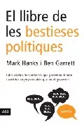 Portada del Libro El Llibre De Les Bestieses Politiques de Ben Garrett - 9788496201507