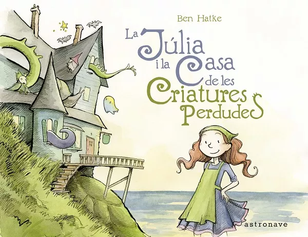 Portada del Libro La Julia I La Casa De Les Criatures Perdudes de Ben Hatke - 9788467939798