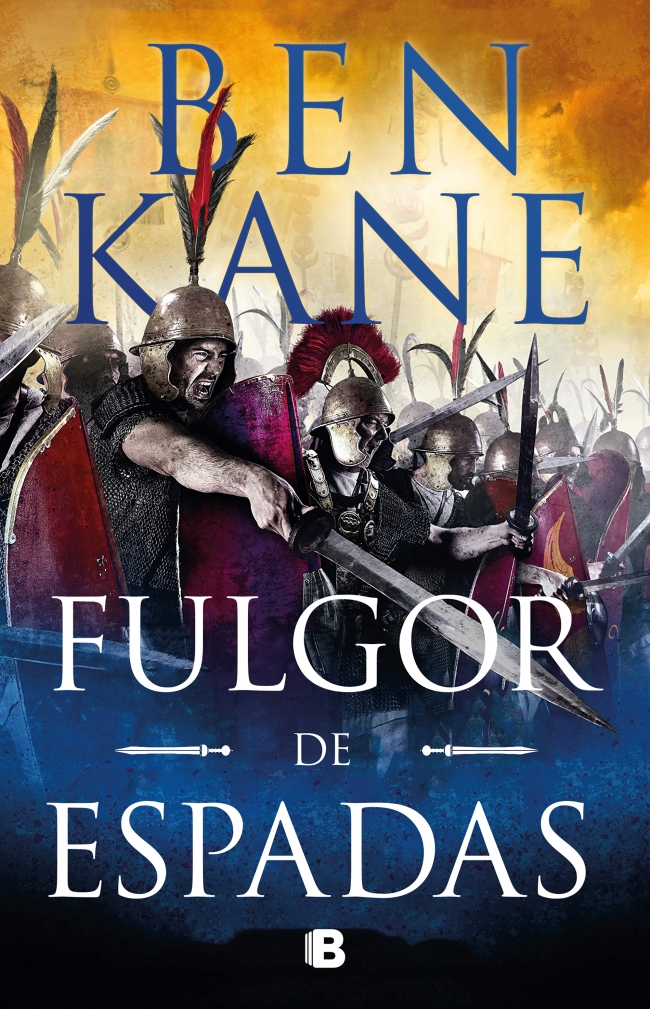 Portada del Libro Fulgor De Espadas (Saga Guerra De Imperios 2) de Ben Kane - 9788466667814